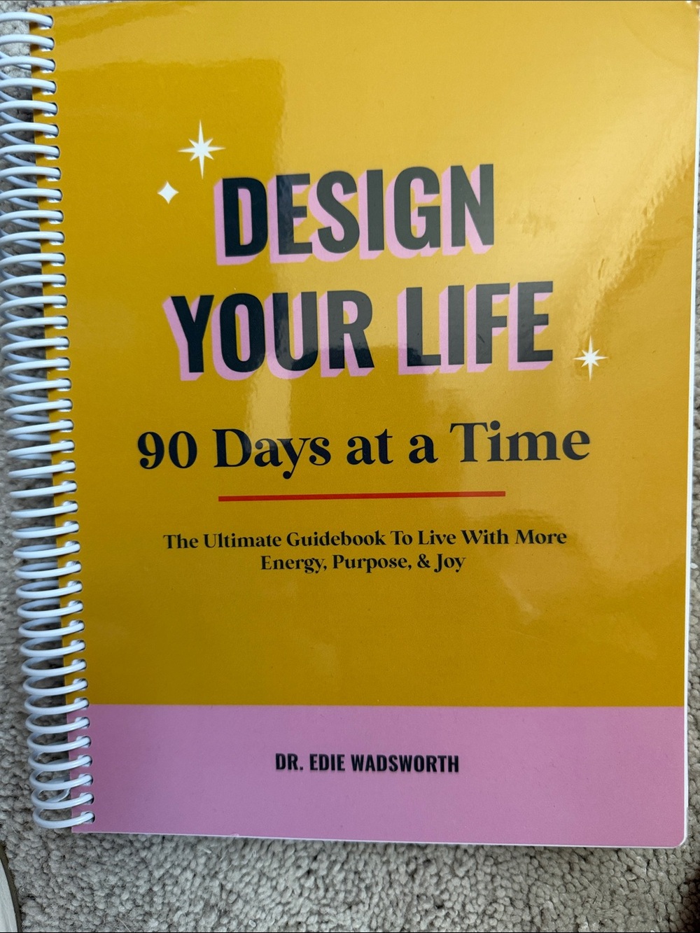 Design Your Life 90 Days at a Time Planner - Yellow & Pink